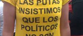 las putas insistimos en que los politicos no son hijos nuestros camiseta